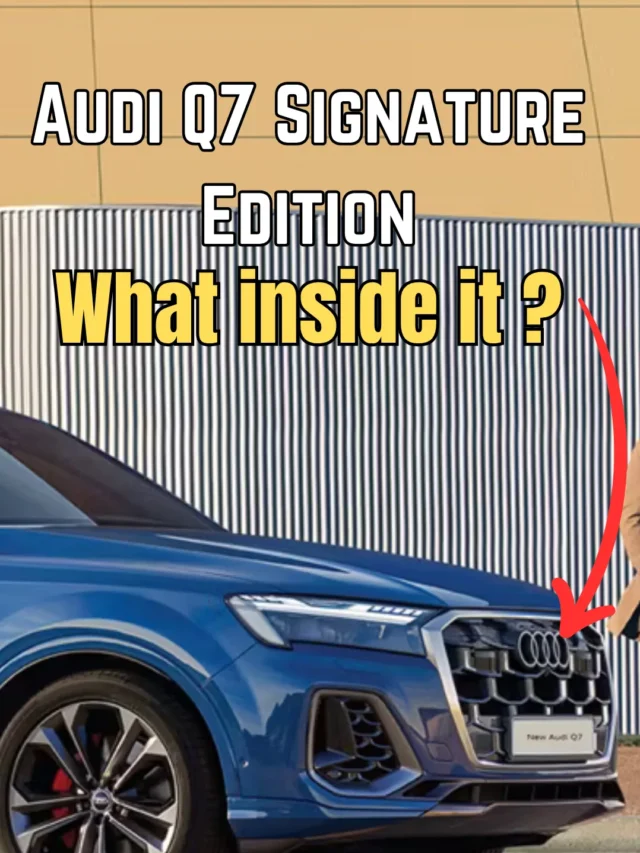 Audi Q7 Signature Edition Launched in India at ₹99.81 Lakh – Check Full Details!