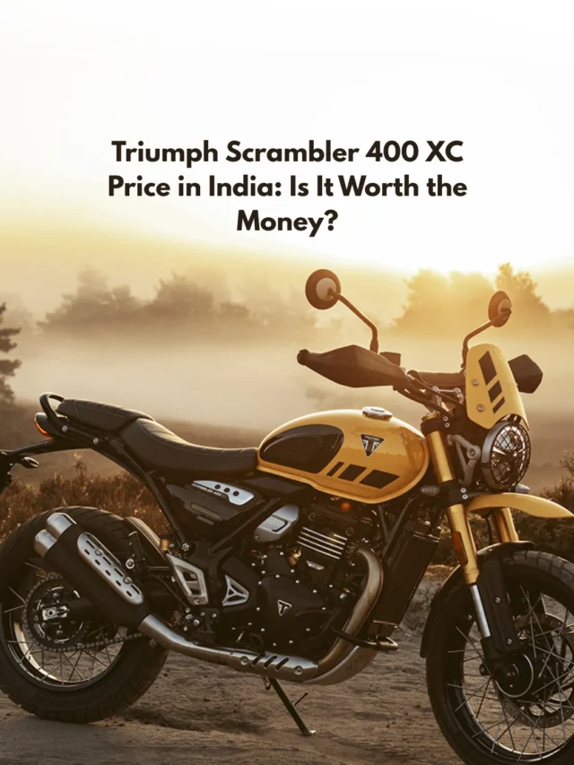 Triumph Scrambler 400 XC Price in India: Is It Worth the Money?
